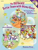 The Ultimate Gettin' Down With Mama Goose