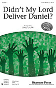 Didn't my Lord deliver Daniel?