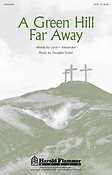 A Green Hill For Away (SATB)