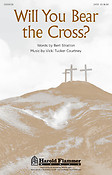 Will You Bear the Cross? (SATB)