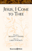 Jesus, I Come to Thee (SATB)