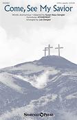 Come, See My Savior