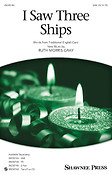 Ruth Morris Gray: I Saw Three Ships (SAB)