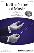 Victor C. Johnson: In the Name of Music (SATB)