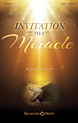 Joseph M. Martin: Invitation to a Miracle (SAB)