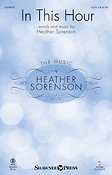 Heather Sorenson: In This Hour (SATB)