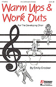 Warm-Ups and Workouts For The Developing Choir (I)