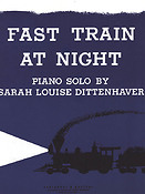 Sarah Louise Dittenhaver: Fast Train at Night