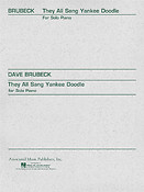 Dave Brubeck: They All Sang Yankee Doodle