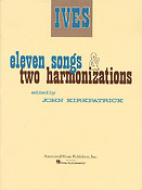 Charles Ives: 11 Songs and 2 Harmonizations