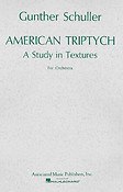Gunther Schuller: American Triptych