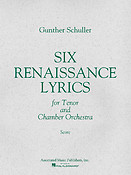 Gunther Schuller: 6 Renaissance Lyrics