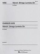 Charles Ives: March Omega Lambda Chi