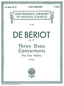 Beriot: 3 Duos Concertante, Op. 57