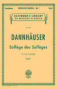 A Dannhauser: Solfége des Solféges - Book I