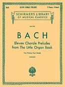 Bach: Eleven Chorale Preludes from the Orgelbuchlein (2 Piano)