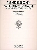 Mendelssohn: Wedding March from A Midsummer Night's Dream