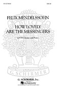 Felix Mendelssohn Bartholdy: How Lovely Are The Messengers From St Paul