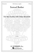 Samuel Barber: To Be Sung On The Water Opus 42/2