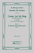 Felix Mendelssohn: Come Let Us Sing