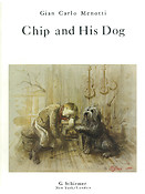 Gian-Carlo Menotti: Chip and His Dog