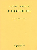 Thomas Pasatieri: The Goose Girl