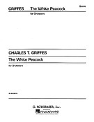 Charles Griffes: The White Peacock