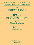 Ernst Bloch: Trois Poèmes Juifs