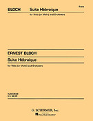 Ernst Bloch: Suite Hebraïque