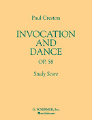 Paul Creston: Invocation and Dance, Op. 58