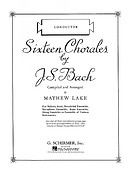 Johann Sebastian Bach: Sixteen Chorales - Condensed Score