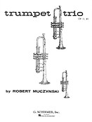 Robert Muczynski: Trumpet Trio, Op. 11, No. 1