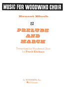 Ernest Bloch: Prelude and March