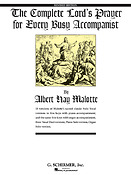 Albert Hay Malotte: The Complete Lord's Prayer