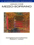 Schirmer Opera Anthology - Arias for Mezzo-Soprano