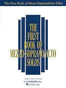 The First Book Of Mezzo-Soprano/Alto Solos