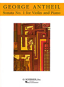 George Antheil: Violin Sonata No. 1