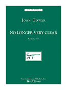 Joan Tower: No Longer Very Clear
