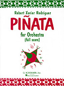 Robert Xavier Rodrguez: Piñata for Orchestra
