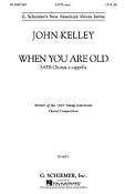 John Kelley: When You Are Old