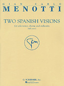 Gian Carlo Menotti: Two Spanish Visions