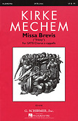 Kirke Mechem: Missa Brevis