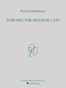 Richard Danielpour: Toward the Splendid City