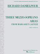 Richard Danielpour: Three Mezzo-Soprano Arias from Margaret Garner