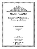 Mark Adamo: Peace: Yes! Of Course...