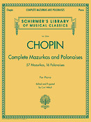 Frédéric Chopin: Complete Mazurkas and Polonaises