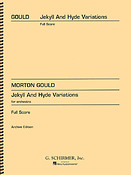 Morton Gould: Jekyll and Hyde Variations