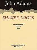 John Adams: Shaker Loops