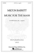 Milton Babbitt: Music for the Mass