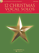 Twelve Christmas Vocal Solos (Low Voice)